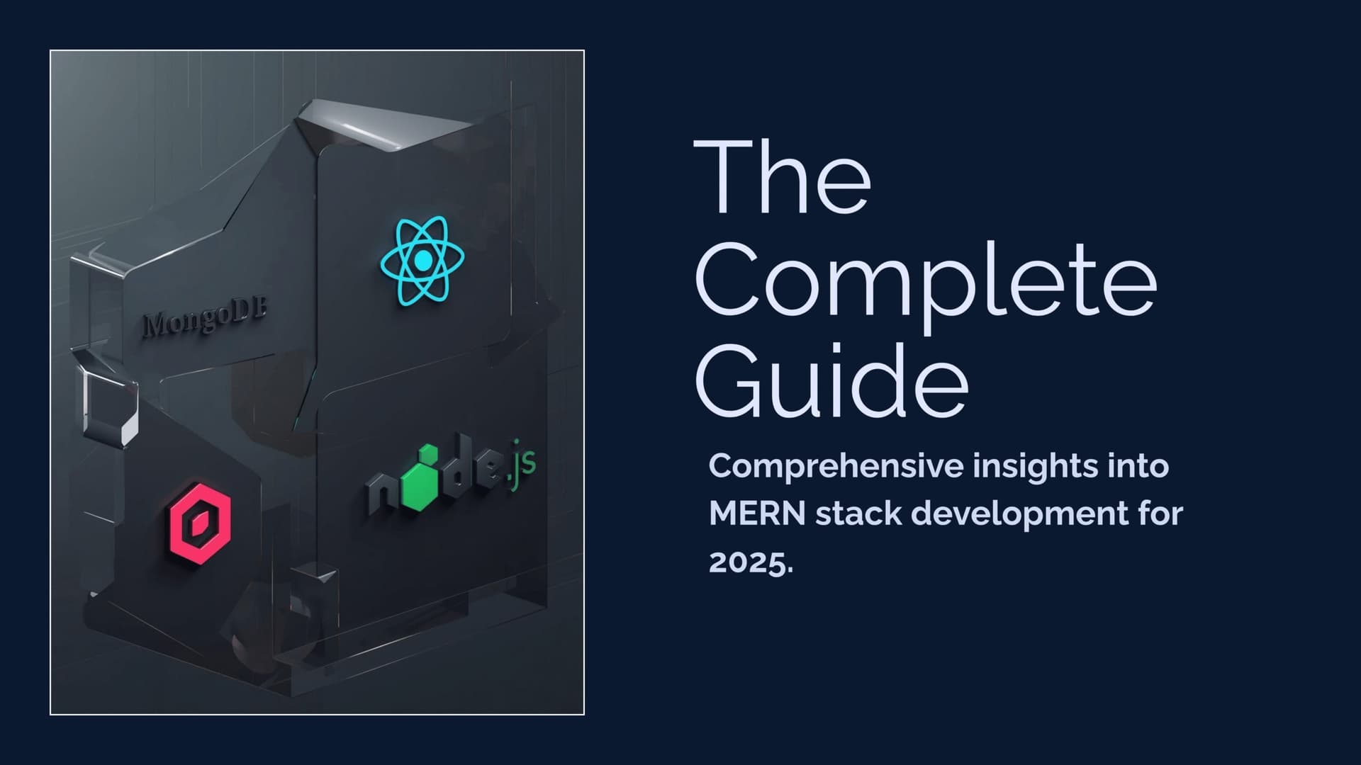 Mern Stack Development: The Complete Guide for 2025